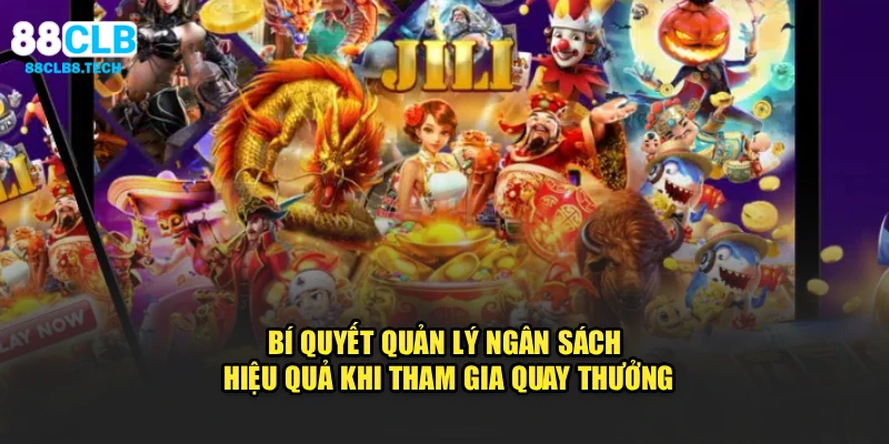 Bí quyết quản lý ngân sách hiệu quả khi tham gia quay thưởng
