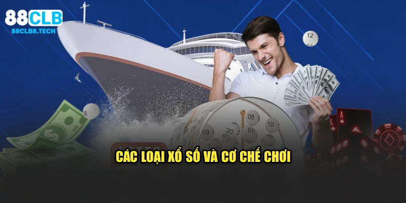 Các loại xổ số và cơ chế chơi