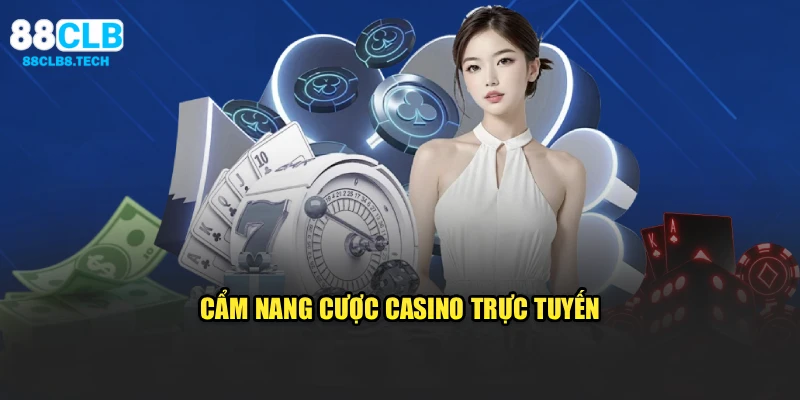 Cẩm nang cược casino trực tuyến