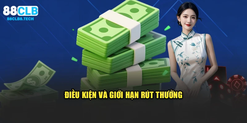 Điều kiện và giới hạn rút thưởng
