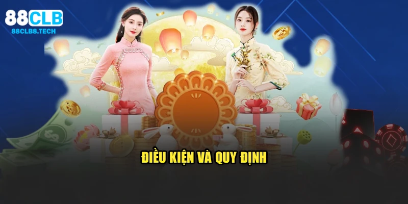Điều kiện và quy định
