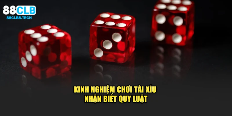 Kinh nghiệm chơi Tài Xỉu nhận biết quy luật