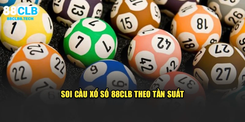 Soi cầu xổ số 88CLB theo tần suất