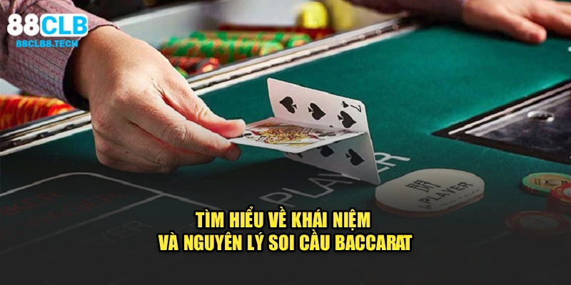 Tìm hiểu về khái niệm và nguyên lý soi cầu Baccarat